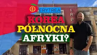 Relacja z Asmary, stolicy Erytrei. Czy to Korea Północna Afryki?