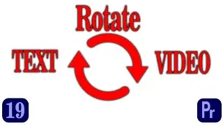 How to flip upside down video in premiere pro cc l how to rotate text in premiere pro cc - Class 19