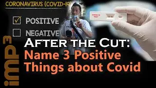 Name 3 Positive Things about Covid - After the Cut