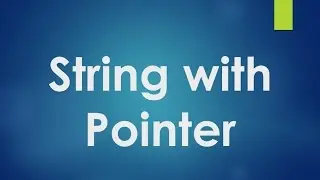 C Programming - 56 - String with Pointer