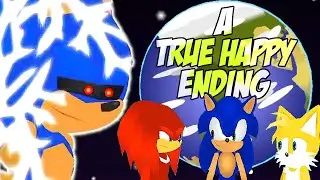 SONIC.EXE SAVES THE WORLD!! FINALLY THE GOOD ENDING!! Sonic.EXE: The Wrath Of The Evil Part 12