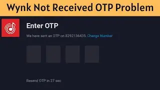 Not Received OTP Problem Solved in wynk music || Fix 4 digit OTP Problem Problem