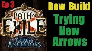 Path of Exile: Ep 3 Trying New Arrows - PoE 3.22 SSF - 2023 English