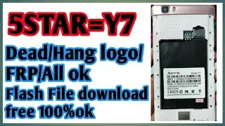 5star Y7 Firmware Flash File/Hang On Logo Virus FIxed Tested flash file FREE without password100% ok