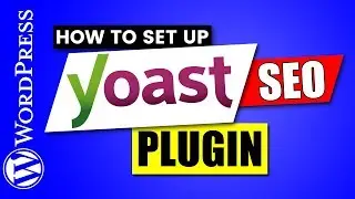Yoast SEO For WordPress Tutorial - Setup Guide For Beginners 2018
