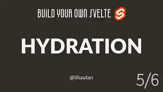 Hydration = SSR + CSR | Build your own Svelte