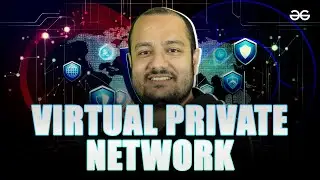 Virtual Private Network | Day 5 | DevOps Series | GeeksforGeeks Development