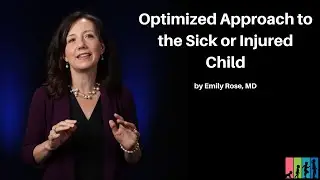 Optimized Approach to the Sick or Injured Child | The Mastering Pediatric Emergencies Course