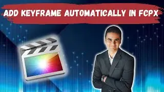 How To Add keyframes Automatically Across A Selected Area In Final Cut Pro