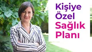 Kişiye Özel Sağlık Planlaması