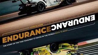 ENDURANCE: The Documentary about Porsche at the Two Toughest GT Races in the World.