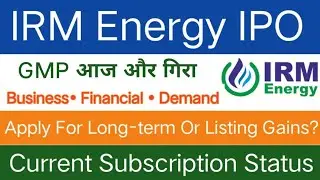 IRM Energy IPO GMP | IRM Energy IPO Subscription Status @ 12.30 Pm | Apply Or Not ?