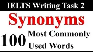 IELTS Vocabulary | Synonyms of 100 Most commonly used words in IELTS writing and speaking.Vocabulary