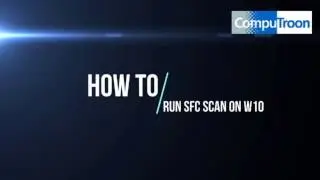 Support - How To Run SFC Scan on W10