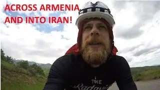 Across Armenia and Into Iran!