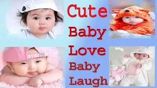 Cutest Baby | Baby Love | Funny Baby Videos and Moments