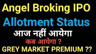 Angel Broking IPO Allotment Status | Angel Broking IPO Grey Market Premium