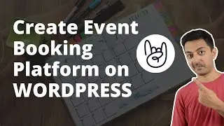 How to Create Event Booking Platform in WordPress - Create events and sell tickets on WordPress FREE