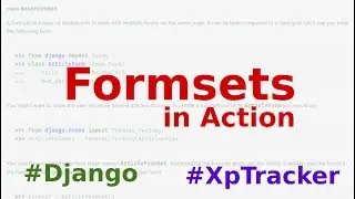 Django's Formsets in Action (Part 2 of XpTracker, allauth, froms, formsets)