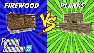 Firewood VS Planks - Which Profits More | Farming Simulator 22