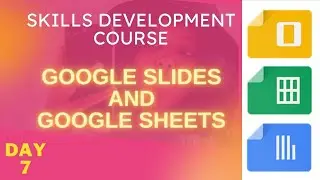 DAY-7  ///   How to create Google Slides and Google Sheets  // Lecture 7.