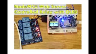 NodeMCU Web Server Controlled Relay with OLED