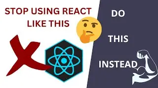 Stop Using React Like This!!! Do This Instead...