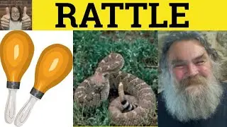 🔵 Rattle Rattle On Rattle Off - Rattle Through Meaning - Rattle On Examples - Rattle Definition