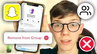 How To Remove Someone From Snapchat Group - Full Guide