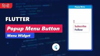 PopupMenuButton in Flutter | Hindi | 