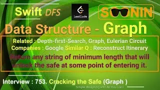 Interview, Swift, Graph, leetcode, 753. Cracking the Safe (Google , DFS, Graph, Eulerian Circuit)