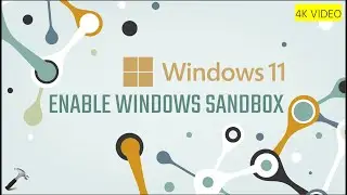 Enable and use Windows Sandbox in Windows 11