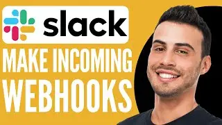 How To Make An Incoming Webhkook In Slack | 2024