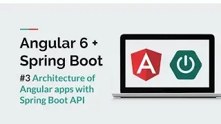 [Angular 6 + Spring Boot] #3 Architecture of Angular / Spring Boot applications