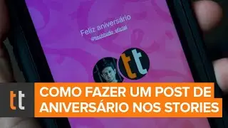 Mensagem de aniversário no Instagram: como fazer um post criativo no Stories
