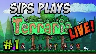 Sips Plays Terraria Live! - Part 1 (Full Livestream)