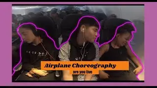 Airplane Choreography - Are you live? *FUNNY*