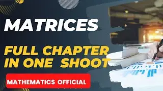 Matrices full chapter in one shoot || matrices chapter no 1 ||  maths class 9th (science)