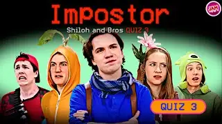 Shiloh and Bros QUIZ 3 Is NOT EASY!