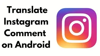 How to Translate Instagram Comment on Android