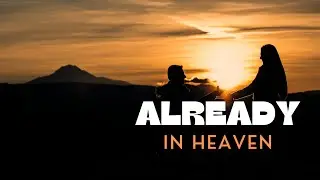 Already In Heaven | Waltz | Wedding Song | Symphony | Romantic Indie Music
