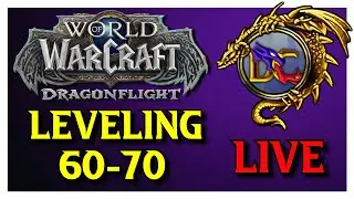 Dragonflight Expansion LIVE Leveling | DC Gaming Livestream