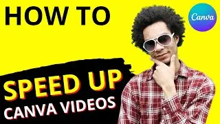 How to Speed Up a Canva Video — THIS is how it's done (Free & Fast)