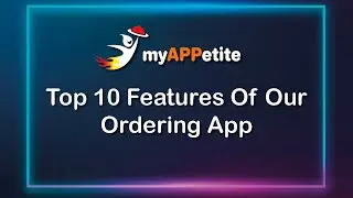 Top 10 Features Of Our Ordering App