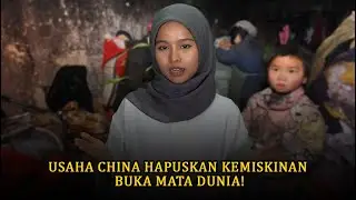 CARA DAN RAHSIA CHINA ATASI KEMISKINAN MUTLAK KEJUTKAN DUNIA!!  # 107 