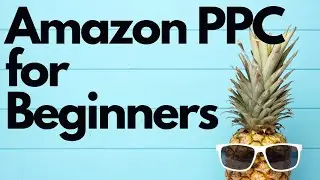 Amazon PPC for Beginners - An Amazon Keyword Research Guide to Scale Amazon Ads