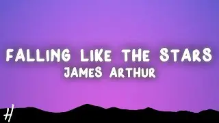 James Arthur - Falling Like The Stars (Lyrics)