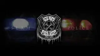 SLAM POLICE EARLY PRE-PRO