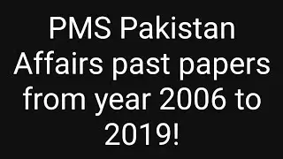 PMS Pakistan Affairs paper from year 2006 to 2019 | PMS Past papers | PMS Past paper solution