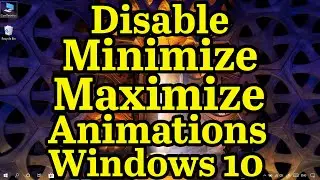 How to Disable Window Minimize and Maximize Animations on Windows 10
